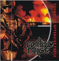 Combat Noise : Frontline Offensive Force
